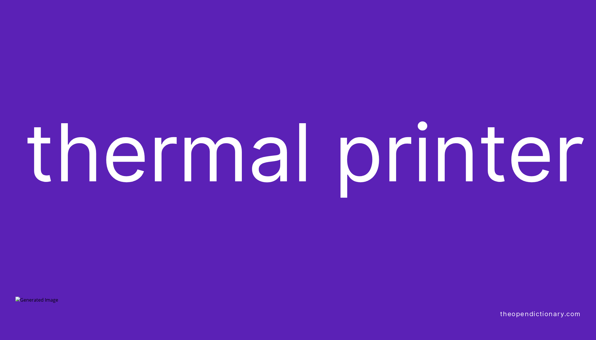 Thermal printer Meaning of Thermal printer Definition of Thermal